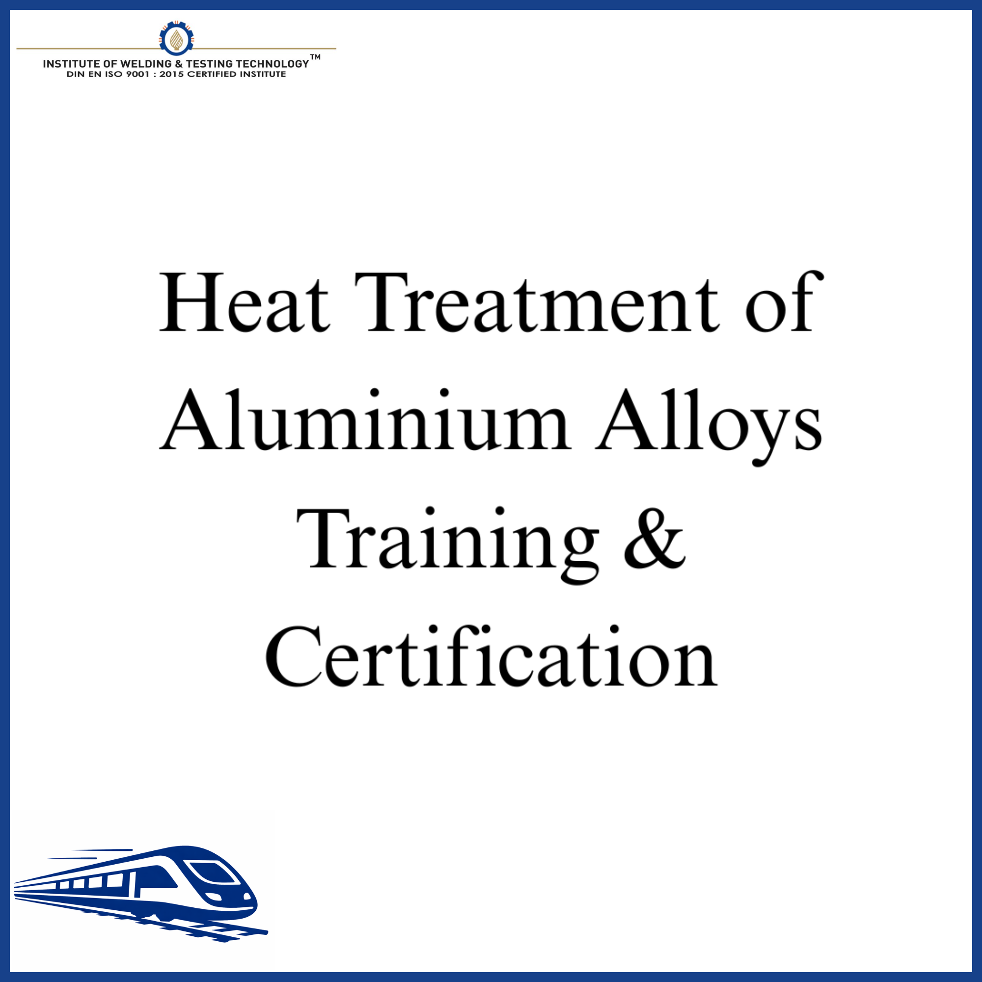 Heat Treatment of Aluminium Alloys Training & Certification