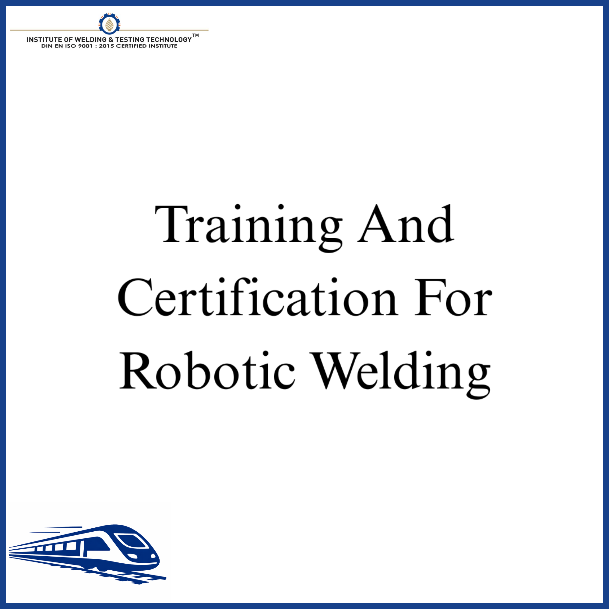 Training And Certification For Robotic Welding